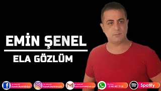 EMİN ŞENEL  ELA GÖZLÜM [upl. by Drahsar]