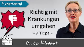 Kränkungen überwinden – 5 Tipps wie Sie mit Kränkungen umgehen und Ihren Selbstwert behalten [upl. by Ayram379]