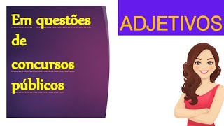 QUESTÕES SOBRE ADJETIVOS ‐ VÁRIOS CONCURSOS [upl. by Ahsikad]