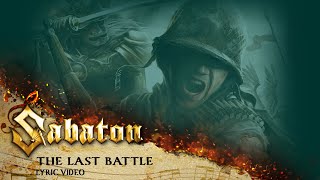 SABATON  The Last Battle Official Lyric Video [upl. by Dnallor687]