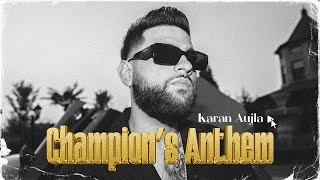 Champions Anthem Official Video Karan Aujla  Ikky  Latest Punjabi Songs 2023 [upl. by Judson]