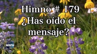 HA62  Himno 179  ¿Has oído el mensaje [upl. by Britney]