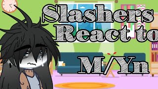 Slashers react To MYn💙👀 [upl. by Scotney]