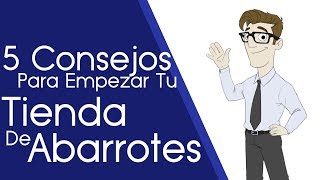 Abre Tu Tienda De Abarrotes Con Estos Cinco Consejos [upl. by Ahseinar]