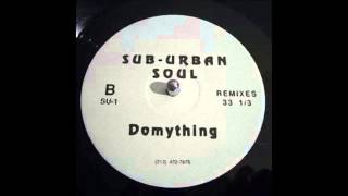 1992 SubUrban Soul  Domything Tommy Musto amp Victor Simonelli TMVS RMX 1 [upl. by Hannahoj]