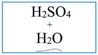 H2SO4  H2O Sulfuric acid plus Water [upl. by Chiles585]