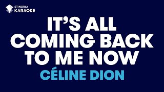 Céline Dion  Its All Coming Back To Me Now Karaoke With Lyrics [upl. by Oicanata]