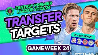 MY FPL GW24 TRANSFER TARGETS  Double Gameweek 25 Best Players  Fantasy Premier League 202324 [upl. by Airrej]