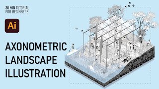 FULL TUTORIAL Axonometric Illustration From Scratch Only Using Illustrator  For Beginners [upl. by Mafala]