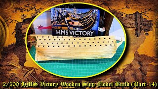 1200 Scale HMS VICTORY Wooden Ship Model Kit Build Part  Fourteen [upl. by Anayd]