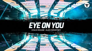 Colin Rouge Alex Novatsky  Eye On You  Bass House [upl. by Jarvey]