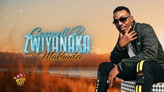 Casswell P FeatMakhadzi  Zwiya Naka Official Audio [upl. by Home]