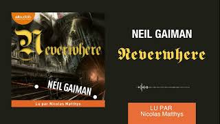 Â« Neverwhere Â» de Neil Gaiman lu par Nicolas Matthys l Livre audio [upl. by Giorgia81]