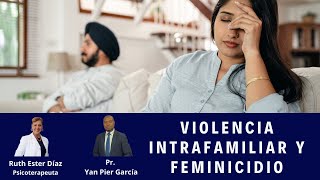 VIOLENCIA INTRAFAMILIAR Y FEMENICIDIO  Yan Pier García [upl. by Annoyi]