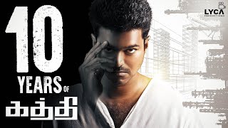 10 Years Of Blockbuster Kaththi  Vijay  Samantha  AR Murugadoss  Anirudh  Lyca Productions [upl. by Skell414]