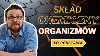 Skład chemiczny organizmów LO poziom podstawowy Lekcja 1 [upl. by Lou]