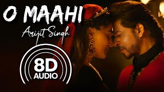 O Maahi  8D Audio Dunki Drop 5  Arijit Singh  Shah Rukh Khan  Taapsee Pannu  Pritam Irshad K [upl. by Arny540]