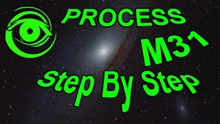 Astrophotography Processing M31 Step by Step [upl. by Jerrome708]