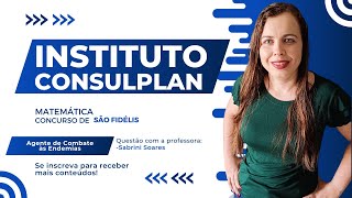 ACE  São FidélisRJ Questão de Porcentagem  Regra de Três Simples  Instituto Consulplan 2024 [upl. by Goldfinch]