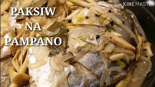 COOKING 101  THE BEST NA PAKSIW NA PAMPANO FISH  FILIPINO DISH  MY FAV DISH  MUST TRY [upl. by Gladdie250]