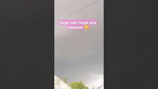 Kota sukabumi mendung gimana di kota kalian [upl. by Esertap]