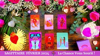 🌹 Sagittaire Février 2024 💌 La Chance vous sourit ❣️ [upl. by Notnerb880]