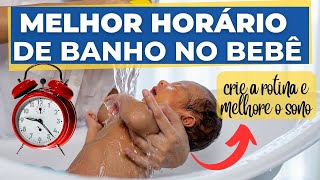 MELHOR HORARIO PARA DAR BANHO NO SEU RECEM NASCIDO Crie rotina e melhore o sono do seu bebê [upl. by Bezanson]