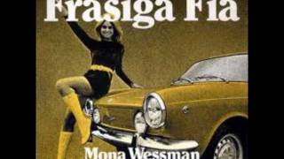 Mona WessmanFräsiga Fia [upl. by Body117]