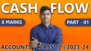 Cash flow statement  Basics Part 1  Class 12 Accounts  8 Marks  Session 202324 [upl. by Ailasor]