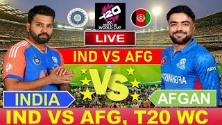 🔴Live India vs Afghanistan T20 World Cup Match  T20 WC IND VS AFG Live [upl. by Gordie485]