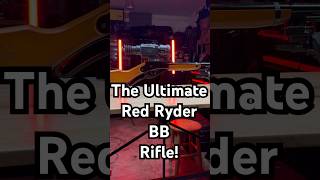 The Ultimate Red Ryder BB Blaster [upl. by Teryl954]