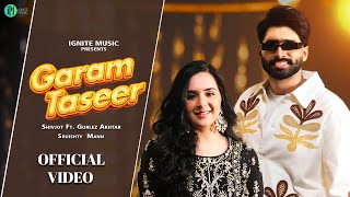 Garam Taseer Official Video Shivjot  Gurlez Akhtar  The Boss  Sruishty Maan  New Punjabi Songs [upl. by Muna18]