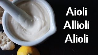 AIOLI  ALLIOLI  ALIOLI  GARLIC MAYO RECIPE BY SPANISH COOKING [upl. by Walls210]