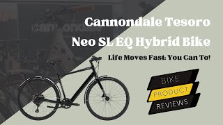 Introducing The Cannondale Tesoro Neo SL lightweight Electric Hybrid Bike [upl. by Lemuelah]