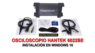 Osciloscopio Hantek 6022BE instalación Windows 10 [upl. by Wooster361]