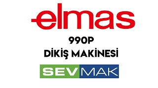 Elmas 990P Dikiş Makinesi [upl. by Sukramaj595]