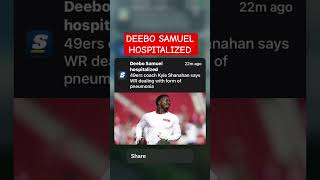 BREAKING DEEBO SAMUEL HOSPITALIZED [upl. by Anailuj]