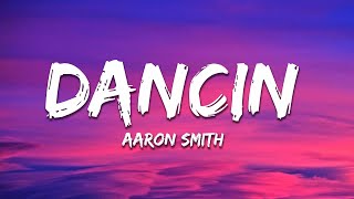 Aaron Smith  Dancin KRONO Remix Lyrics [upl. by Muryh]