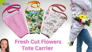 Fresh Cut Flowers Tote Carrier  DIY lined tote bag [upl. by Trent]