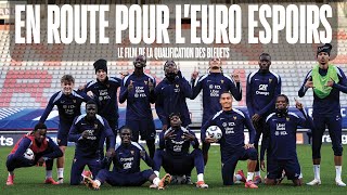 EN ROUTE POUR LEURO ESPOIRS  Le film inside de la qualification des Bleuets [upl. by Leraj]