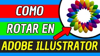 Como Rotar En Adobe Illustrator 2024 Facil Y Rapido [upl. by Rogerio459]