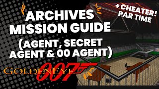 Archives Mission Guide Agent Secret Agent amp 00 Agent  GoldenEye 007 Xbox Series X [upl. by Ahsenet228]