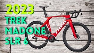 2023 TREK MADONE SLR 6 Bike Review  New Design for 2023 [upl. by Micky76]