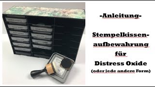 Stemplekissenaufbewahrung Distress Oxide  TutorialAnleitungDIY [upl. by Branca888]