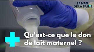 Lait maternel  un appel urgent au don  Le Magazine de la Santé [upl. by Euseibbob]