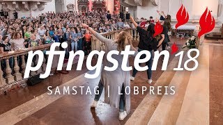 Pfingsten 18  Samstag Nachmittag Lobpreis [upl. by Onaivatco]