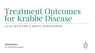 Treatment Outcomes for Krabbe Disease by Dr Joanne Kurtzberg [upl. by Adilem986]