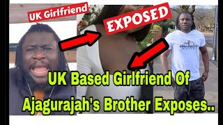 BREAKING UK BASED GIRLFRIEND OF AJAGURAJAHs BROTHER EXP0SES HIM🔥 [upl. by Ecallaw925]