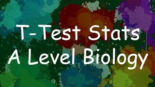 TTest Statistical Test  A Level Biology [upl. by Ayim]