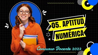 ✍️ APTITUD NUMÉRICA 💯  Ejemplo 5   CONCURSO DOCENTE 2022 [upl. by Izzy676]